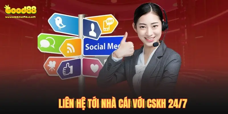 Liên hệ với nhà cái 24/7 sẽ được giải đáp nhiệt tình